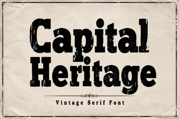 Capital Heritage: A Bold Vintage Serif for Timeless Branding